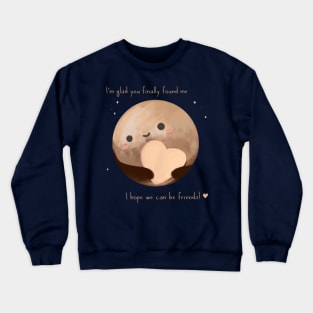 Hello Earth, I'm Pluto Crewneck Sweatshirt